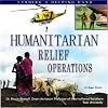 Humanitarian Relief Operations: Lending a Helping Hand (The United Nations: Global Leadership)