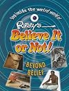 Beyond Belief (Ripley's Believe It Or Not!)
