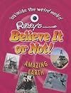 Amazing Earth (Ripley's Believe it or Not!)
