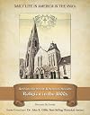 Reviving the Spirit, Reforming Society: Religion in the 1800s (Daily Life in America in the 1800s)
