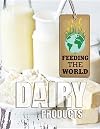 Dairy Products (Feeding the World)
