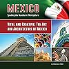 Vital and Creative: The Art and Architecture of Mexico (Mexico: Leading the Southern Hemisphere)