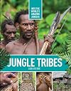 Jungle Tribes (Into the World's Amazing Jungles)