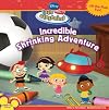 The Incredible Shrinking Adventure