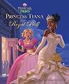 The Princess and the Frog: Princess Tiana and the Royal Ball