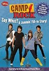 Camp Rock: Say What? A Jammin' Fill-in Story