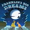 Franklin's Big Dreams