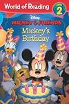 Mickey & Friends: Mickey's Birthday (World of Reading)