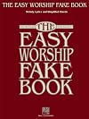 The Easy Worship Fake Book: Over 100 Songs in the Key of "C"