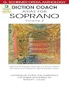 Diction Coach - G. Schirmer Opera Anthology (Arias for Soprano Volume 2): Arias for Soprano Volume 2
