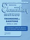 Rubank elementary method, trombone or baritone : a fundamental course for individual or like-instrument class instruction.