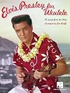 Elvis Presley for Ukulele