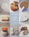 Cheese : the world's best artisan cheeses, a journey through taste, tradition and terroir