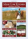 Milk Cow Kitchen: Cowgirl Romance, Backyard Cow Keeping, Farmstyle Meals and Cheese Recipes from Mary Jane Butters