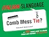 Italian Slanguage: A Fun Visual Guide to Italian Terms and Phrases (English and Italian Edition)