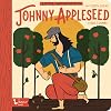 Little Naturalists: Johnny Appleseed (BabyLit)