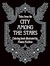 Tales from the City Among the Stars: Coloring Book
