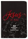 Jesus in Red: 365 Meditations on the Words of Jesus (Imitation Leather) – Daily Motivational Devotions for All Ages, Authored by Ray Comfort, Perfect ... Family, Birthdays, Holidays, and More.
