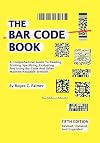 The Bar Code Book: Reading, Printing, and Specification of Bar Code Symbols