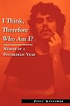 I Think, Therefore Who Am I?