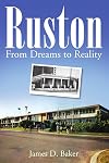 Ruston: From Dreams to Reality