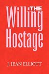 The Willing Hostage
