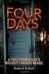 Four Days: A Six-Year-Old's Worst Nightmare