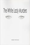 The White Lady Murders