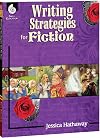 Writing Strategies for Fiction (Writing Strategies for the Content Areas and Fiction)