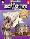 180 Days of Social Studies: Grade 5 - Daily Social Studies Workbook for Classroom and Home, Cool and Fun Civics Practice, Elementary School Level ... Created by Teachers (180 Days of Practice)