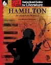 Hamilton: An American Musical: An Instructional Guide for Literature (Great Works)