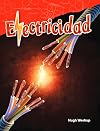 Electricidad (Electricity) (Spanish Version) (Grade 4) (Science Readers: Content and Literacy) (Spanish Edition)