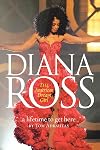 A Lifetime To Get Here: Diana Ross: The American Dreamgirl