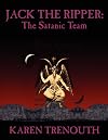 Jack The Ripper: The Satanic Team