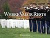 Where Valor Rests: Arlington National Cemetery