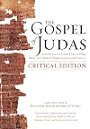 The Gospel of Judas, Critical Edition: Together with the Letter of Peter to Phillip, James, and a Book of Allogenes from Codex Tchacos
