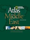 National Geographic Atlas of the Middle East, Second Edition