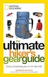 The Ultimate Hiker's Gear Guide: Tools and Techniques to Hit the Trail