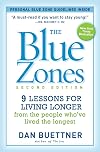 The Blue Zones: Lessons for Living Longer From the People Who've Lived the Longest