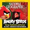 National Geographic Angry Birds: 50 True Stories of the Fed Up, Feathered, and Furious