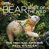 Bear: Spirit of the Wild