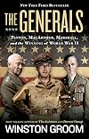 The Generals: Patton, MacArthur, Marshall, and the Winning of World War II