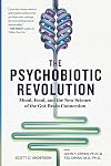 The Psychobiotic Revolution: Mood, Food, and the New Science of the Gut-Brain Connection