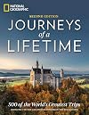 Journeys of a Lifetime, Second Edition: 500 of the World's Greatest Trips