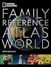 National Geographic Family Reference Atlas 5th Edition (National Geographic Family Reference Atlas of the World)