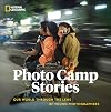 Photo Camp Stories: Our World Through the Lens of Young Photographers