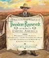 The Remarkable Rough-Riding Life of Theodore Roosevelt and the Rise of Empire America: Wild America Gets a Protector; Panama's Canal; The Big Stick & ... Much, Much More (Cheryl Harness Histories)