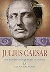Julius Caesar: The Boy Who Conquered an Empire