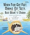 When Fish Got Feet, Sharks Got Teeth, and Bugs Began to Swarm: A Cartoon Prehistory of Life Long Before Dinosaurs