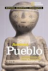 National Geographic Investigates Ancient Pueblo: Archaeology Unlocks the Secrets of America's Past